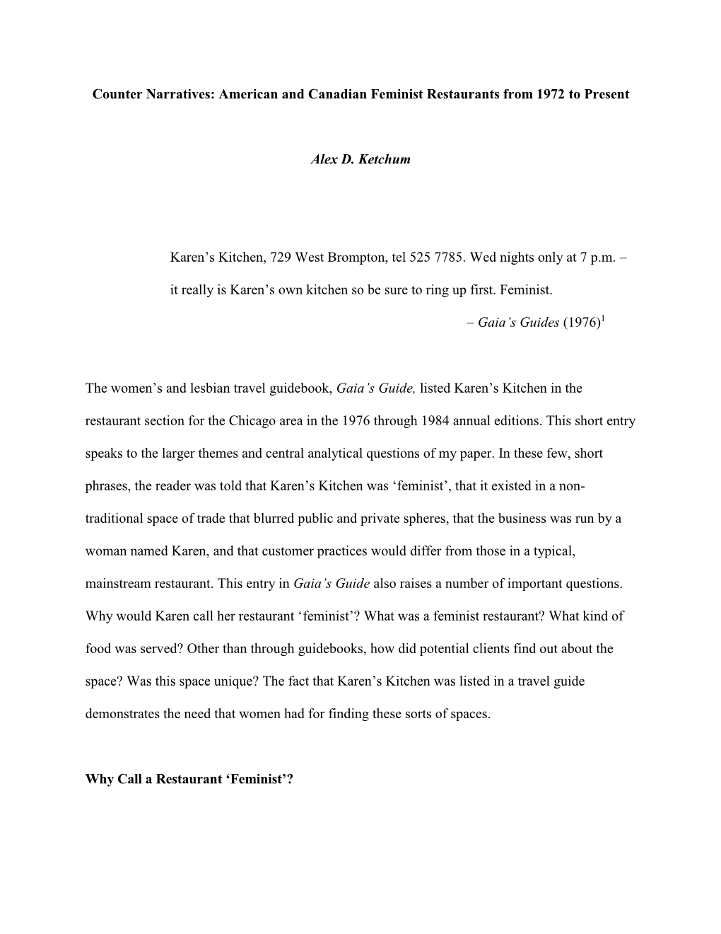 Counter Narratives: American and Canadian Feminist Restaurants from 1972 to Present Alex D. Ketchum Karen's Kitchen, 729 West