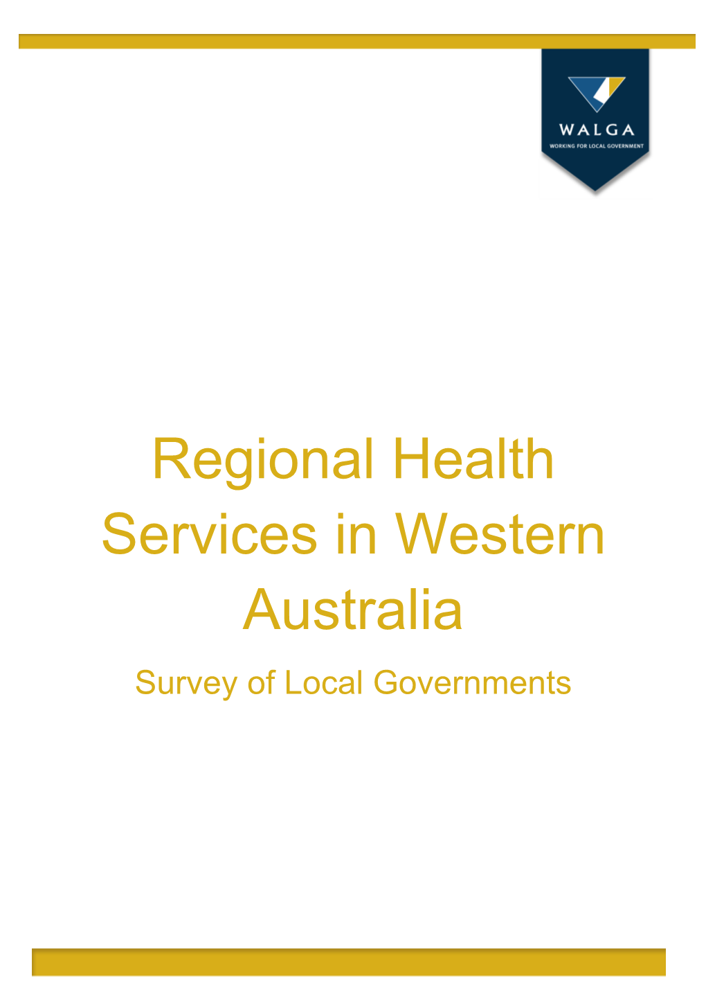 Regional Health Services in Western Australia Survey of Local Governments