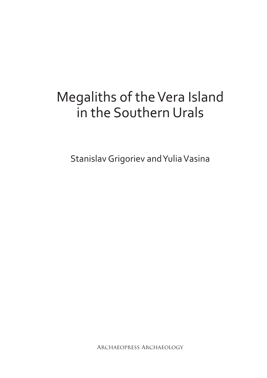 Megaliths of the Vera Island in the Southern Urals