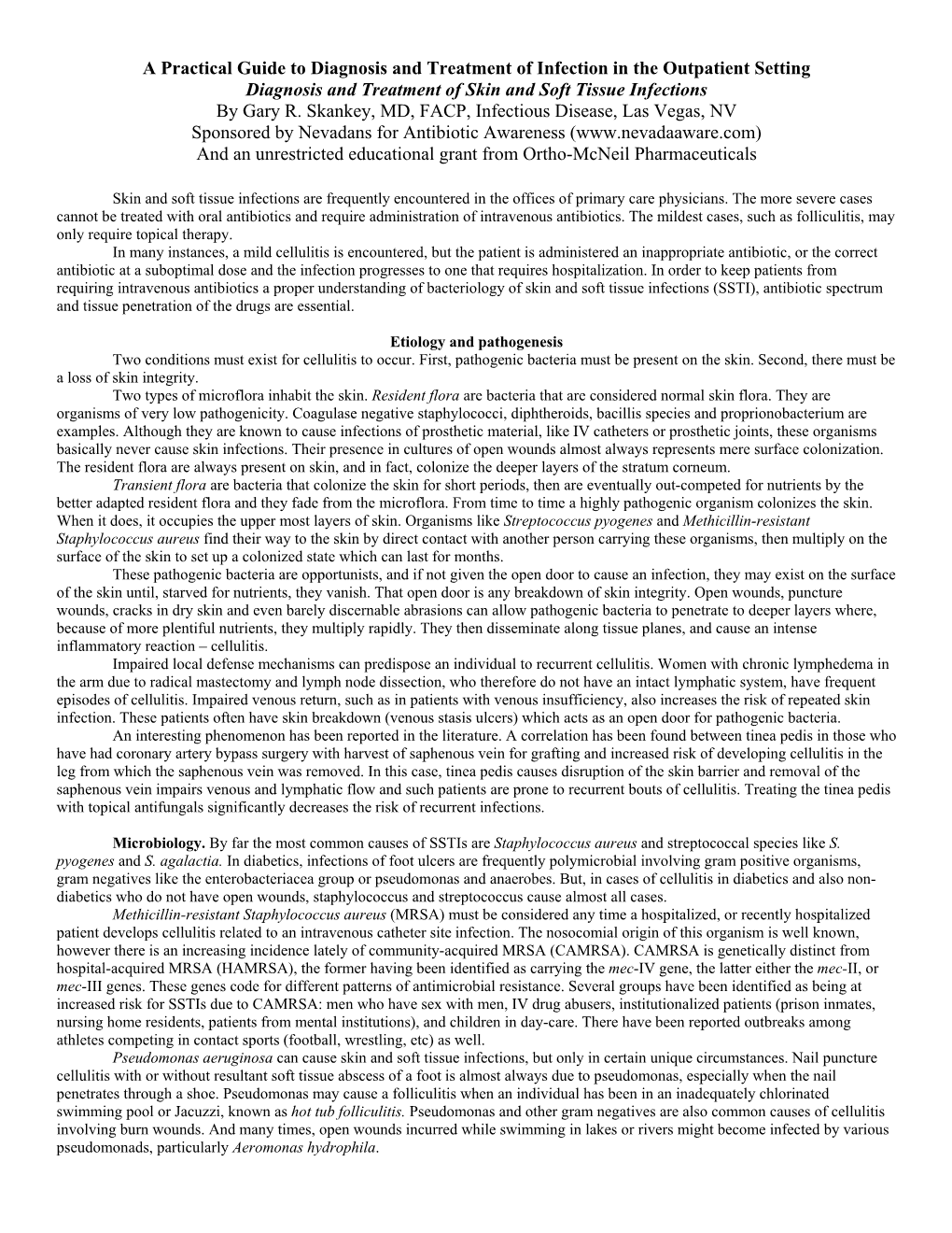 A Practical Guide to Diagnosis and Treatment of Infection in the Outpatient Setting Diagnosis and Treatment of Skin and Soft Tissue Infections by Gary R
