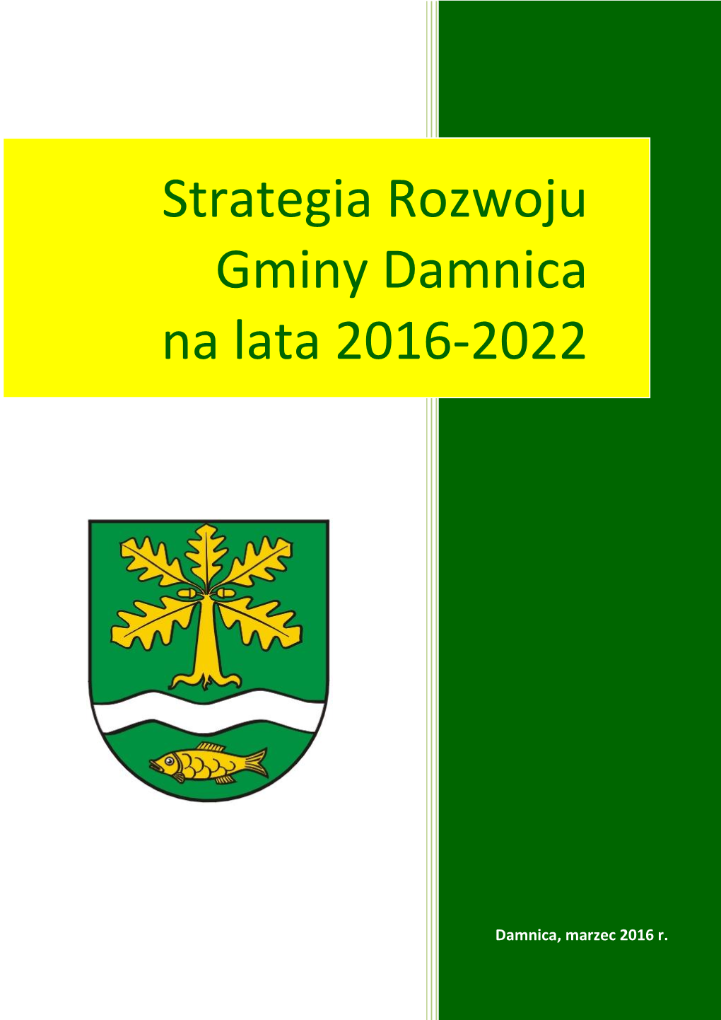 Strategia Rozwoju Gminy Damnica Na Lata 2016-2022