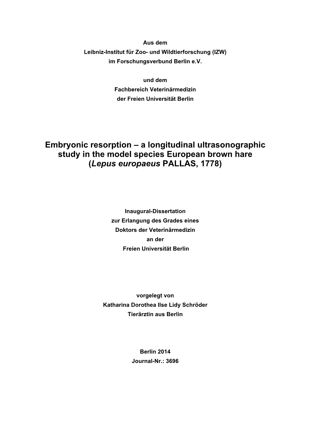 Embryonic Resorption – a Longitudinal Ultrasonographic Study in the Model Species European Brown Hare (Lepus Europaeus PALLAS, 1778)