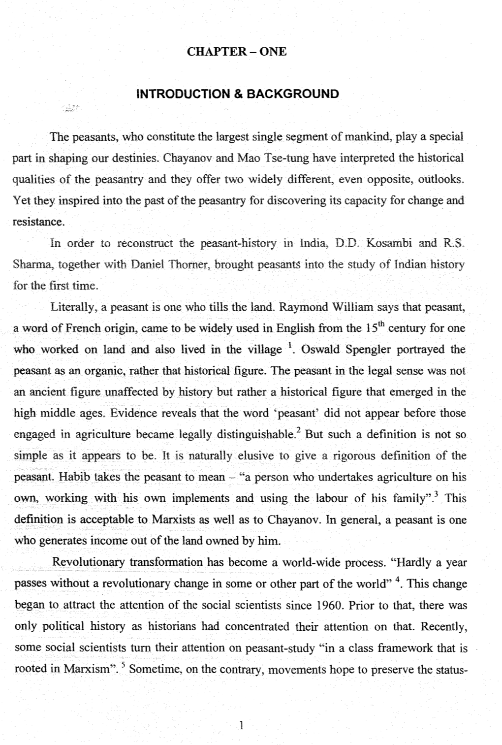 CHAPTER- ONE the Peasants, Who Constitute the Largest Single Segment of Mankind, Play a Special Part in Shaping Our Destinies. C