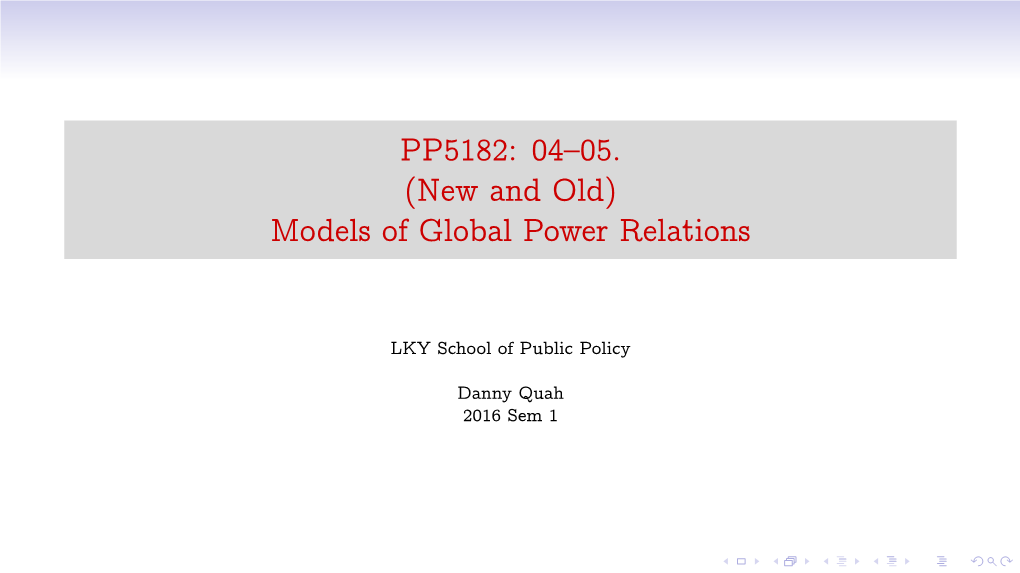 PP5182: 04–05. (New and Old) Models of Global Power Relations