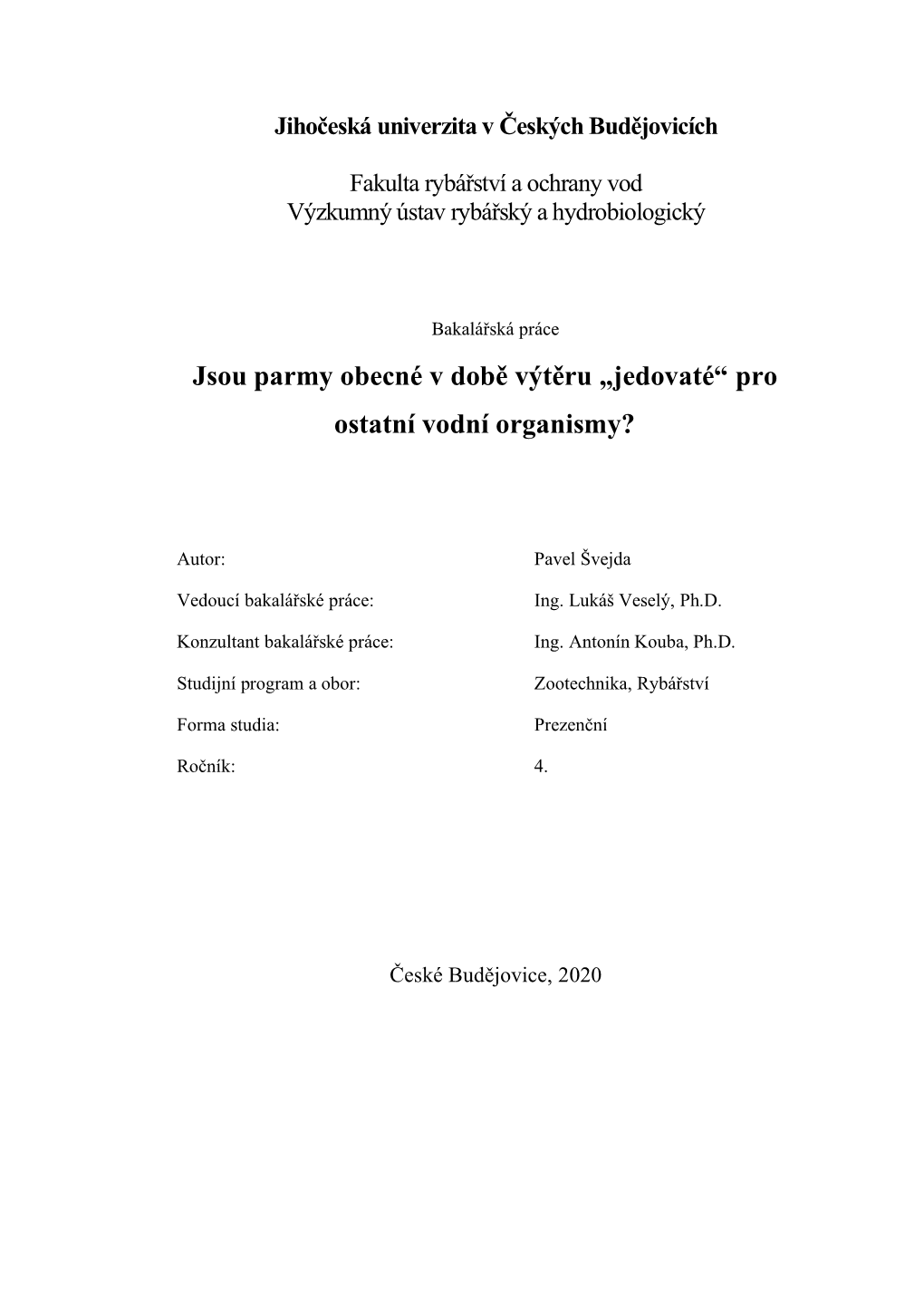 Jsou Parmy Obecné V Době Výtěru „Jedovaté“ Pro Ostatní Vodní Organismy?