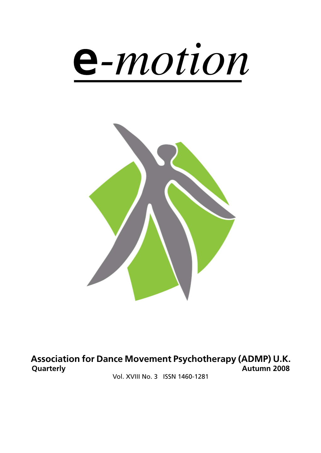 Association for Dance Movement Psychotherapy (ADMP) U.K. Quarterly Autumn 2008 Vol
