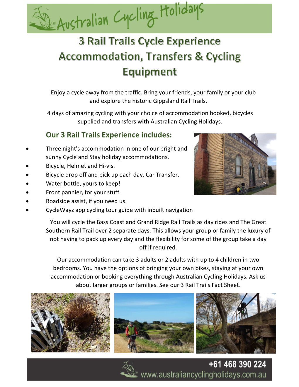 Our 3 Rail Trails Experience Includes:  Three Night's Accommodation in One of Our Bright and Sunny Cycle and Stay Holiday Accommodations