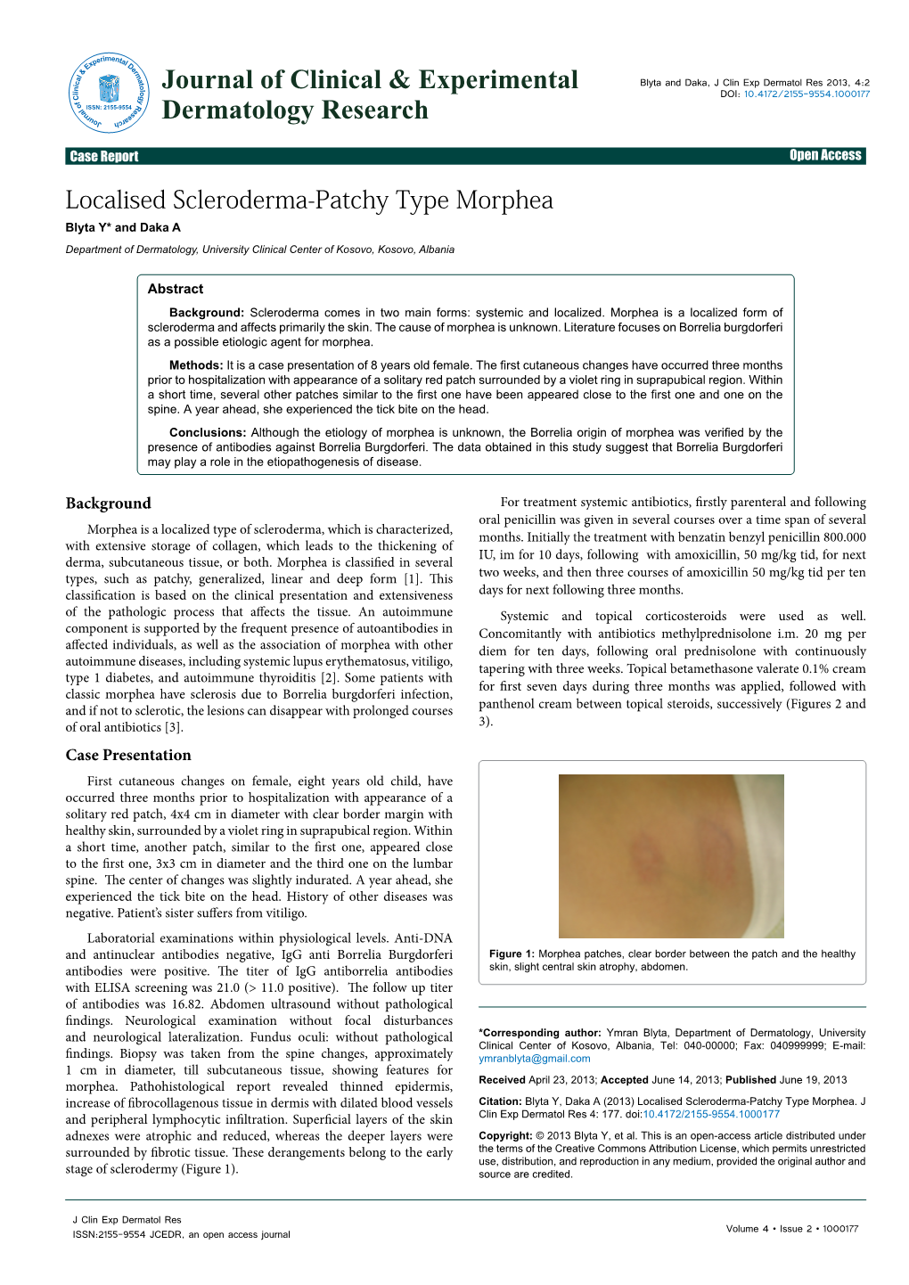 Localised Scleroderma-Patchy Type Morphea Blyta Y* and Daka a Department of Dermatology, University Clinical Center of Kosovo, Kosovo, Albania