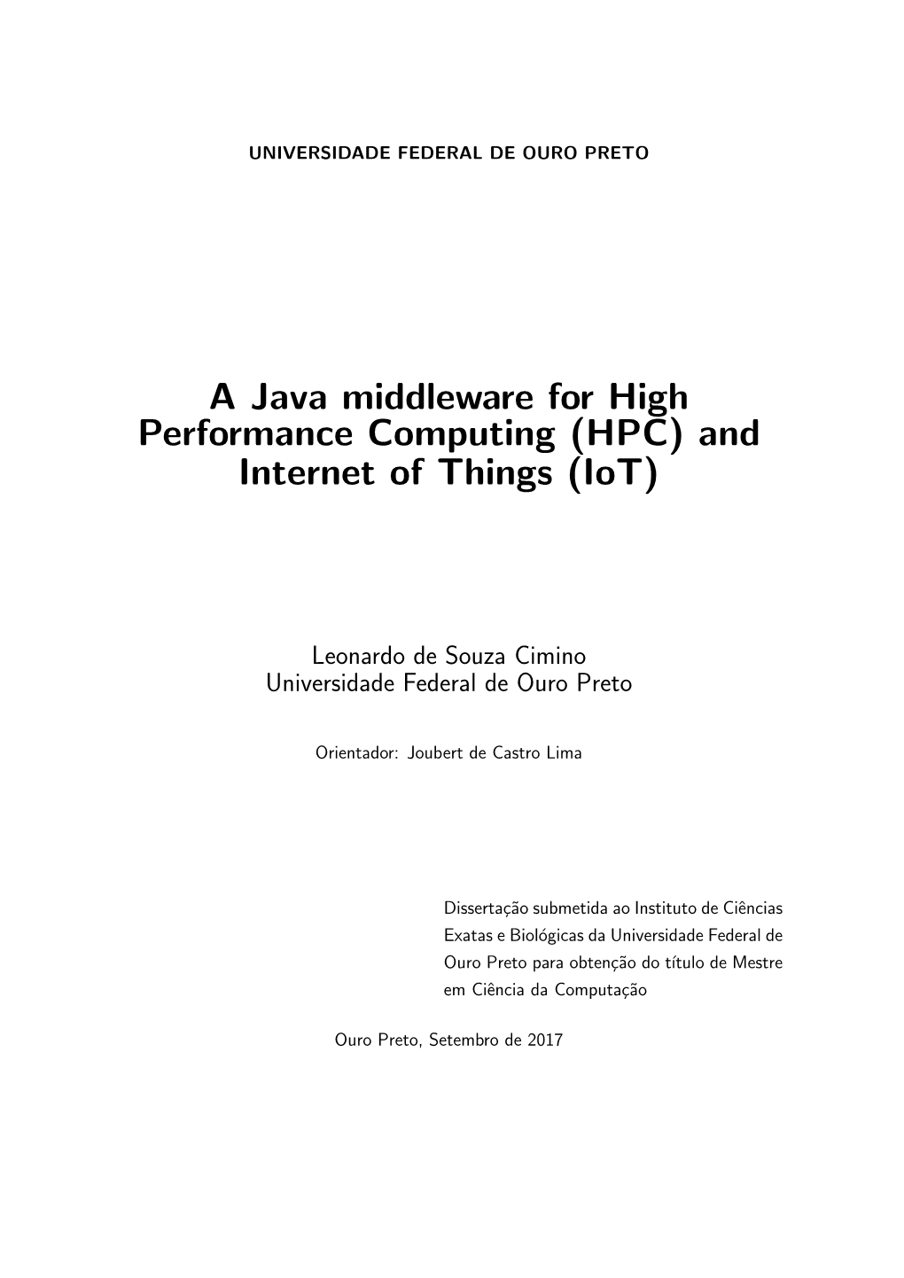 A Java Middleware for High Performance Computing (HPC) and Internet of Things (Iot)