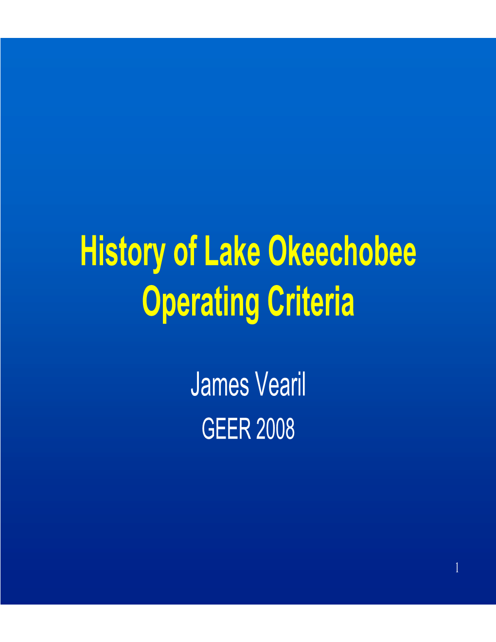 History of Lake Okeechobee Operating Criteria