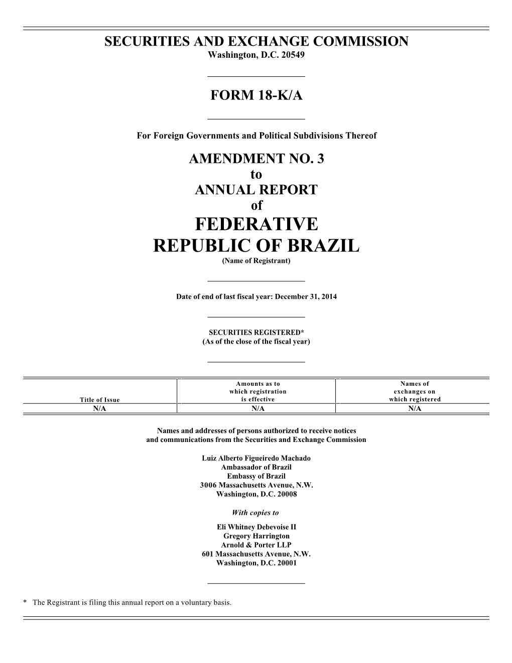 FEDERATIVE REPUBLIC of BRAZIL (Name of Registrant)