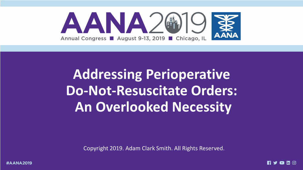 Addressing Perioperative Do-Not-Resuscitate Orders: an Overlooked Necessity