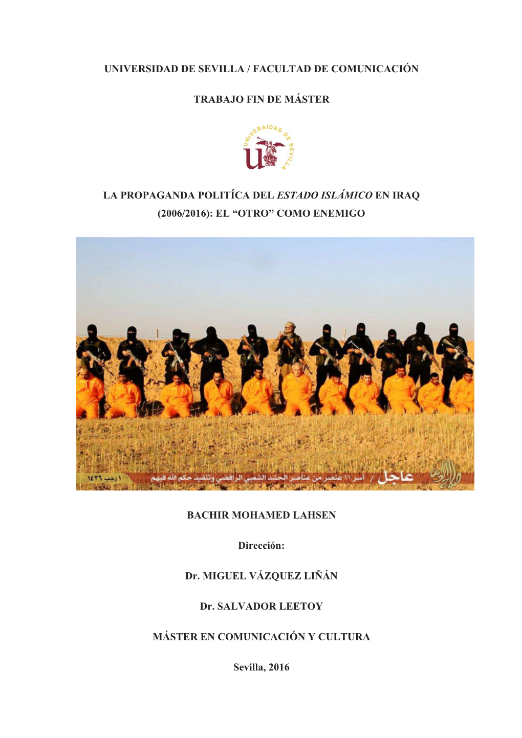 Universidad De Sevilla / Facultad De Comunicación Trabajo Fin De Máster La Propaganda Politíca Del Estado Islámico En Iraq