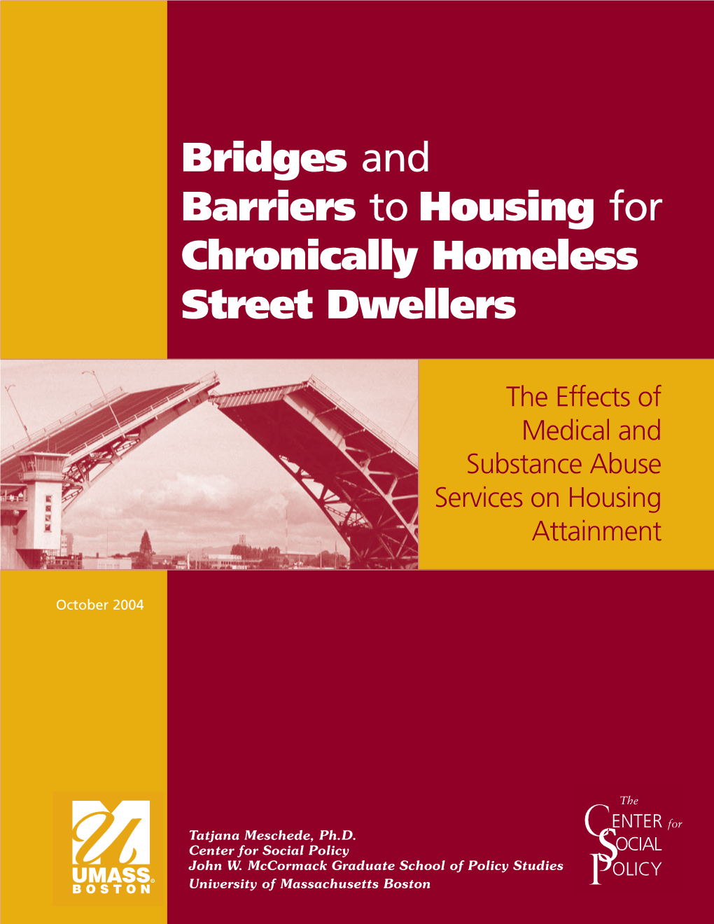 Bridges and Barriers to Housing for Chronically Homeless Street Dwellers