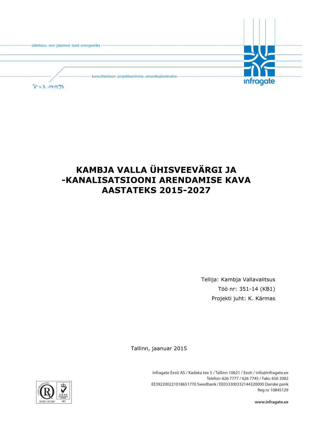 Kambja Valla Ühisveevärgi Ja -Kanalisatsiooni Arendamise Kava Aastateks 2015-2027