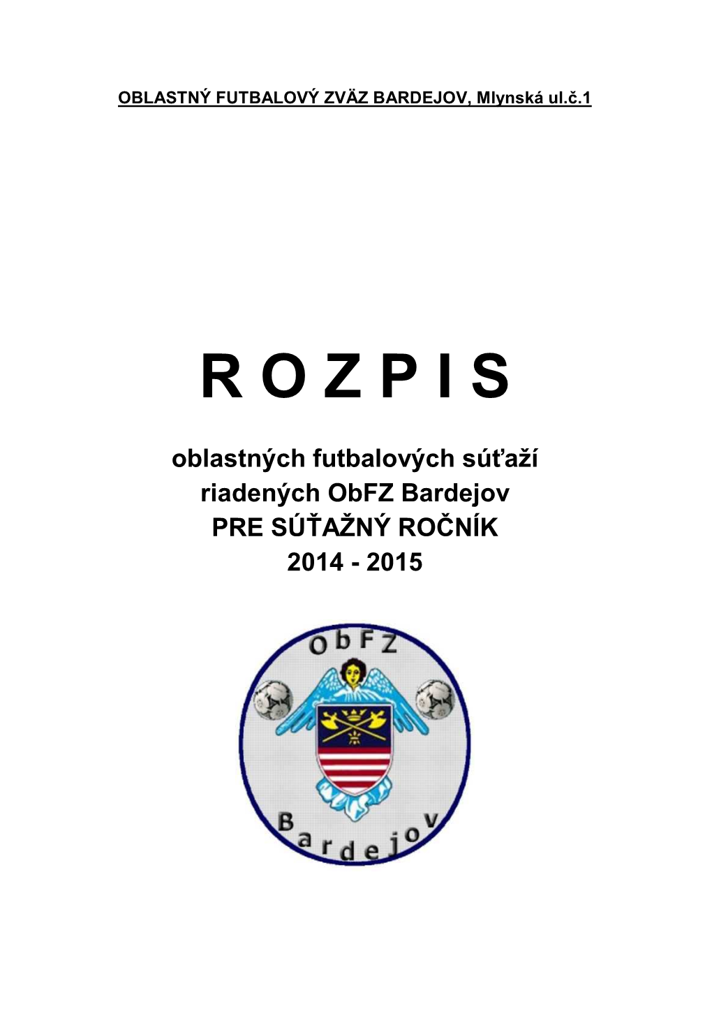 Rozpis Súťaží Obfz Bardejov 2014-2015