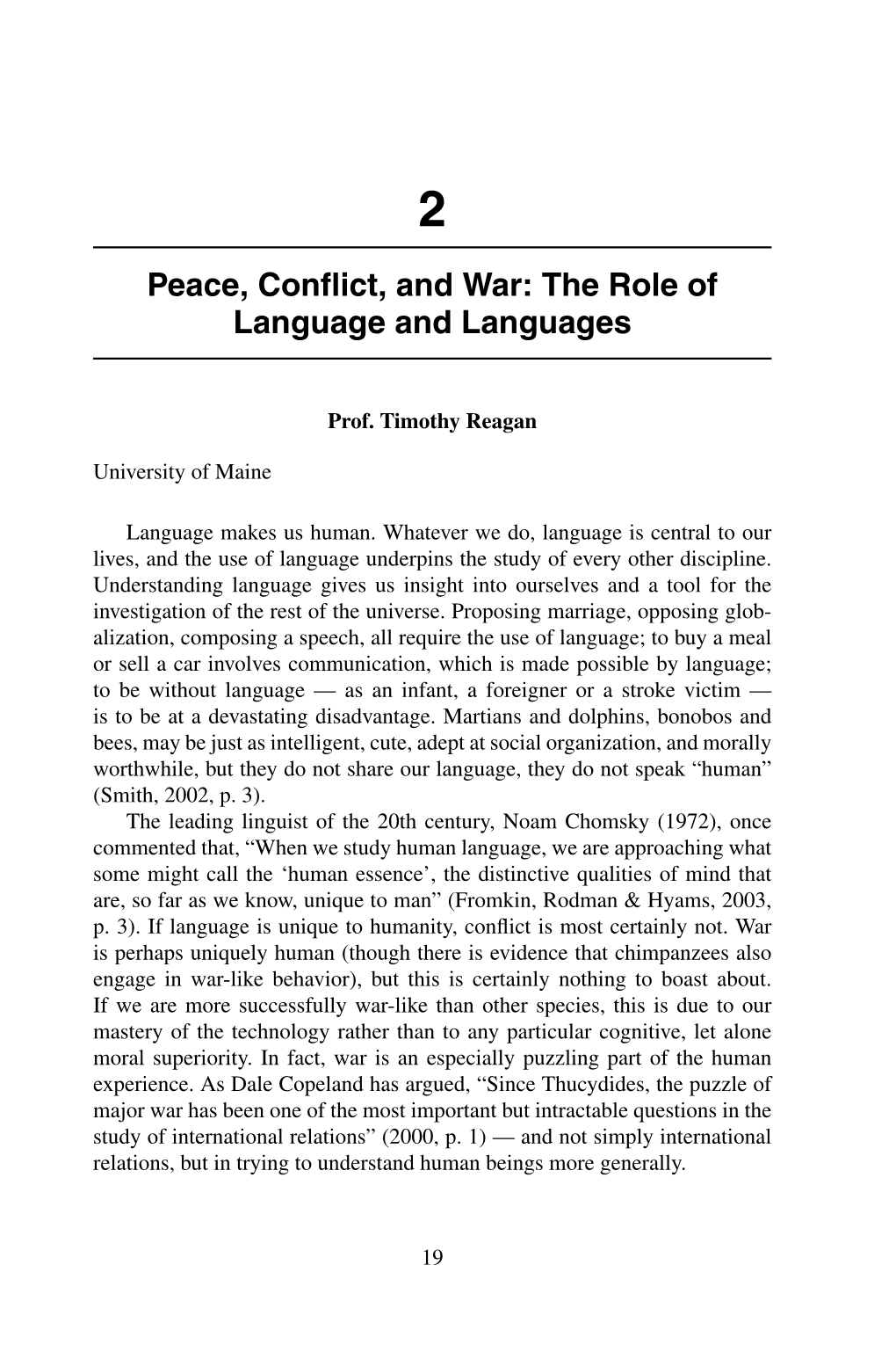 Peace, Conflict, and War: the Role of Language and Languages