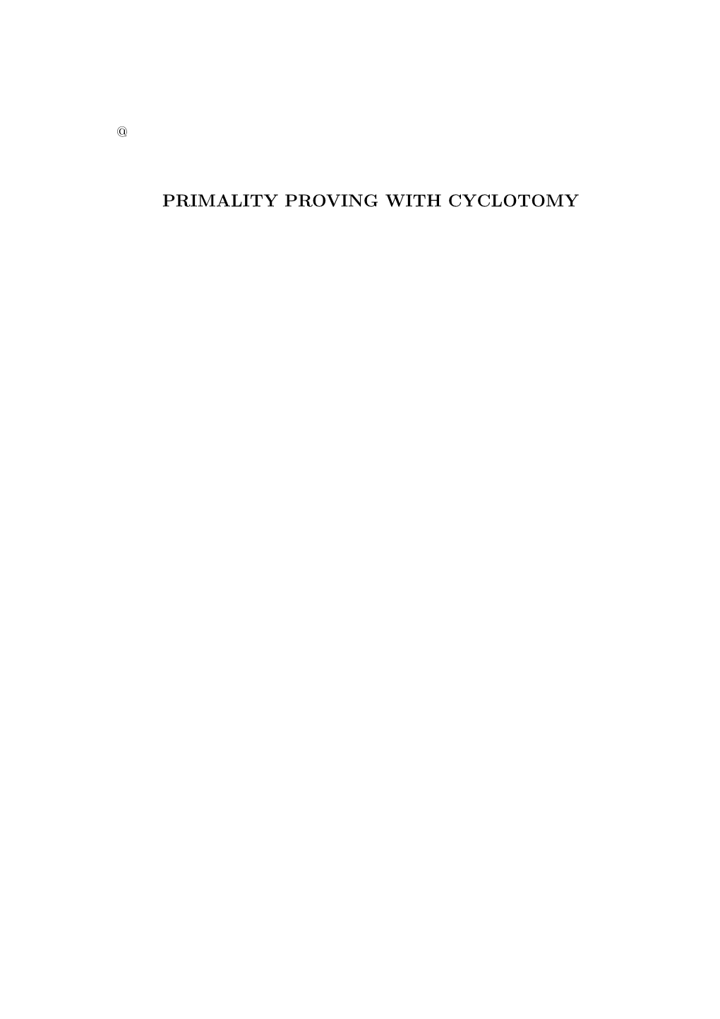 Primality Proving with Cyclotomy