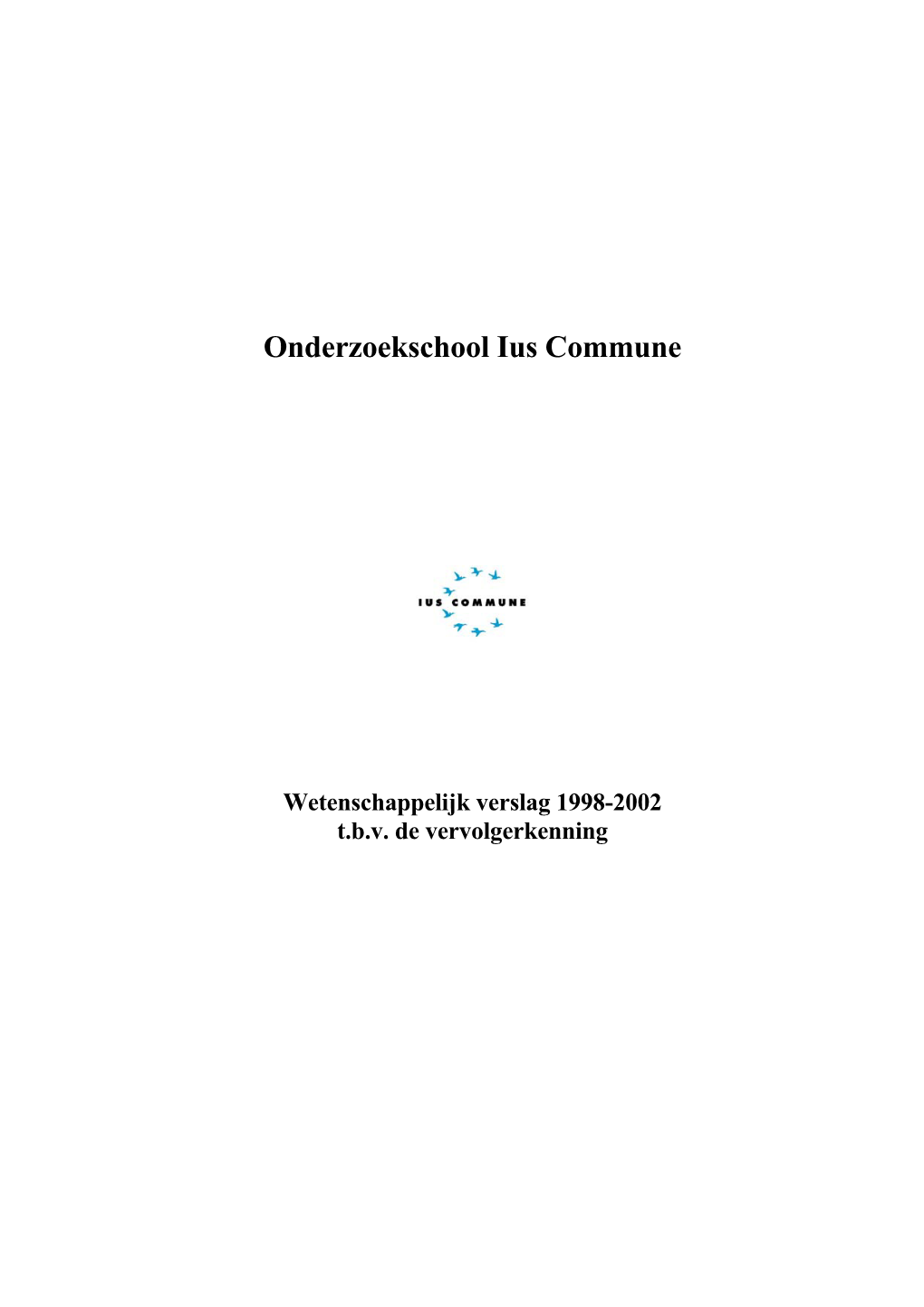 Wetenschappelijk Verslag 1998-2002 T.B.V