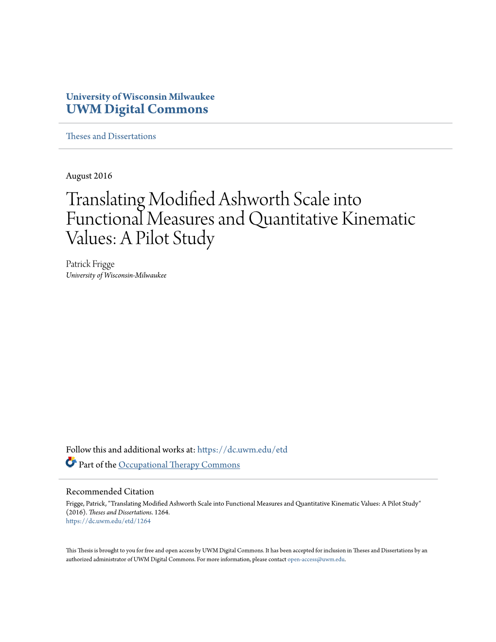 Translating Modified Ashworth Scale Into Functional Measures and Quantitative Kinematic Values: a Pilot Study Patrick Frigge University of Wisconsin-Milwaukee