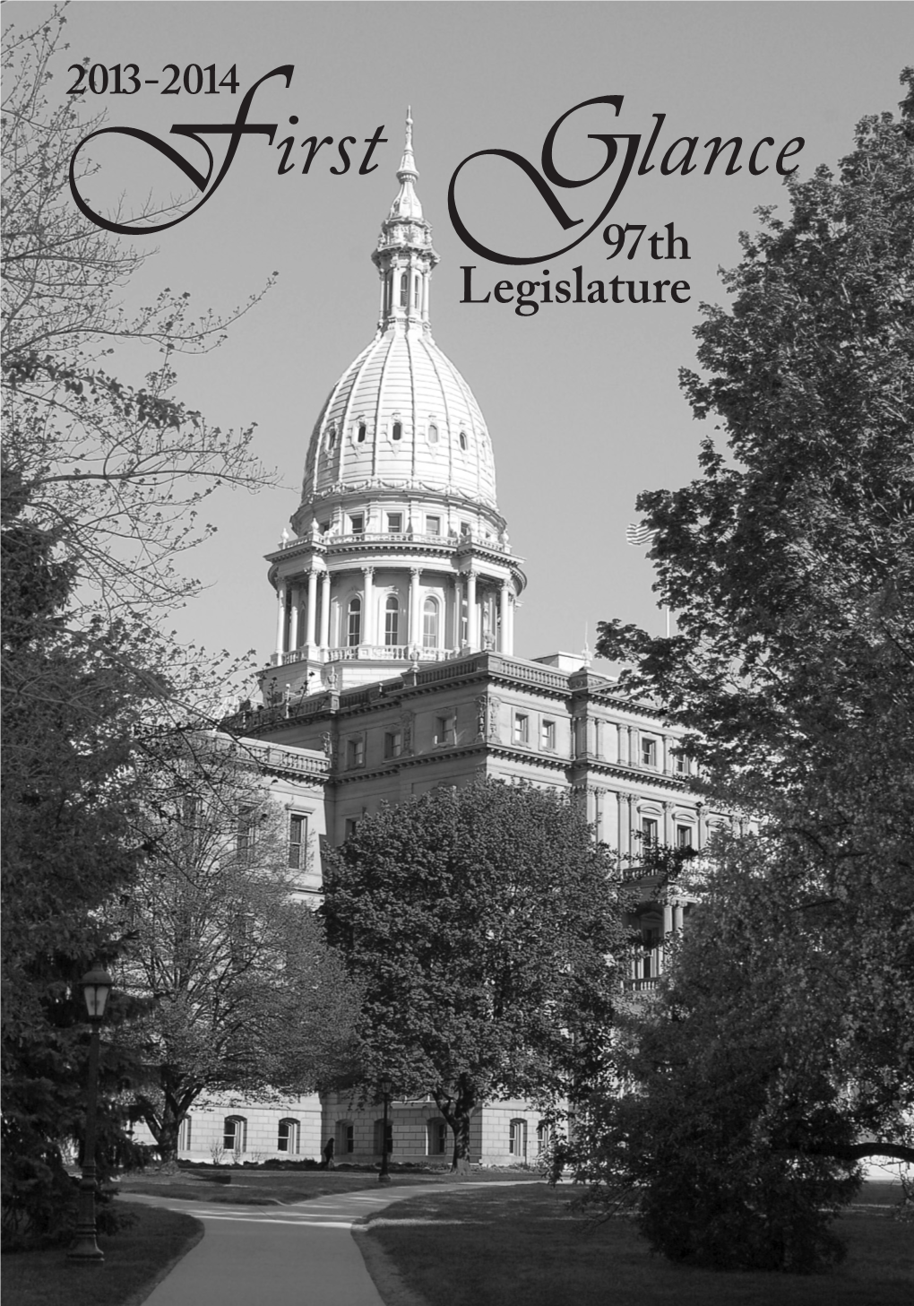 First Glance 97Th Legislature Dear Citizen: It Is of Primary Importance That the General Public Increase Its Par­Ticipation in the Decision-Making Process