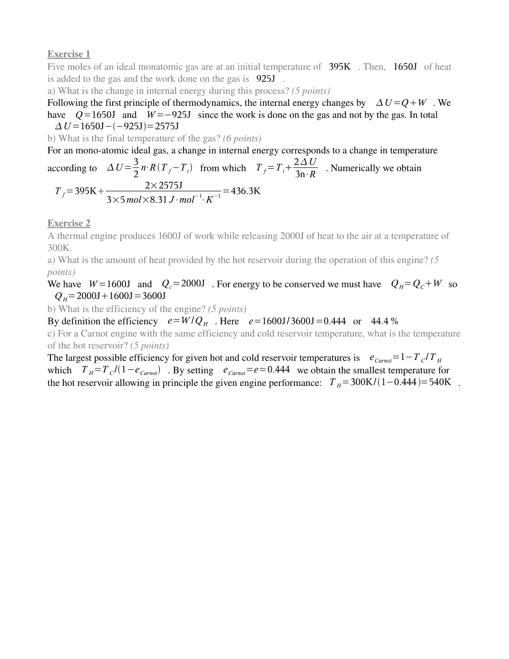 Exercise 1 Five Moles of an Ideal Monatomic Gas Are at an Initial Temperature of 395K