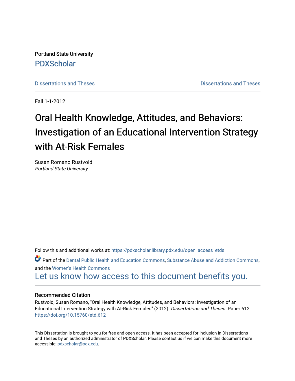Oral Health Knowledge, Attitudes, and Behaviors: Investigation of an Educational Intervention Strategy with At-Risk Females