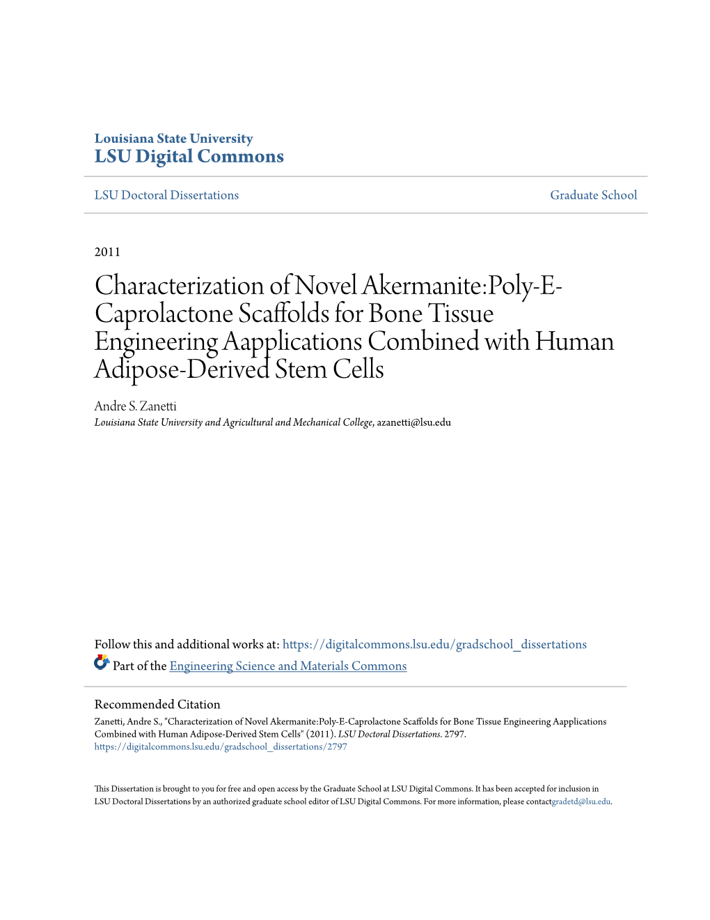 Characterization of Novel Akermanite:Poly-E-Caprolactone Scaffolds for Bone Tissue Engineering Aapplications Combined with Human Adipose-Derived Stem Cells" (2011)