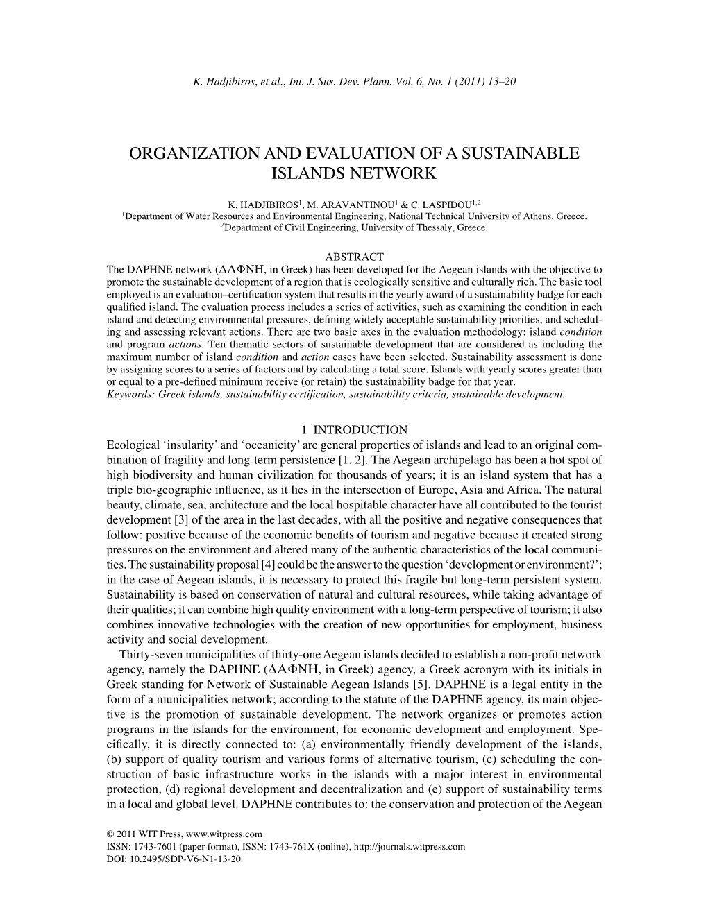 Organization and Evaluation of a Sustainable Islands Network