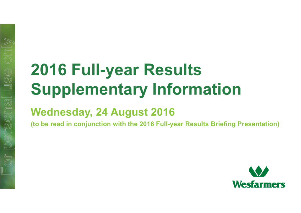 2016 Full-Year Results Supplementary Information Wednesday, 24 August 2016