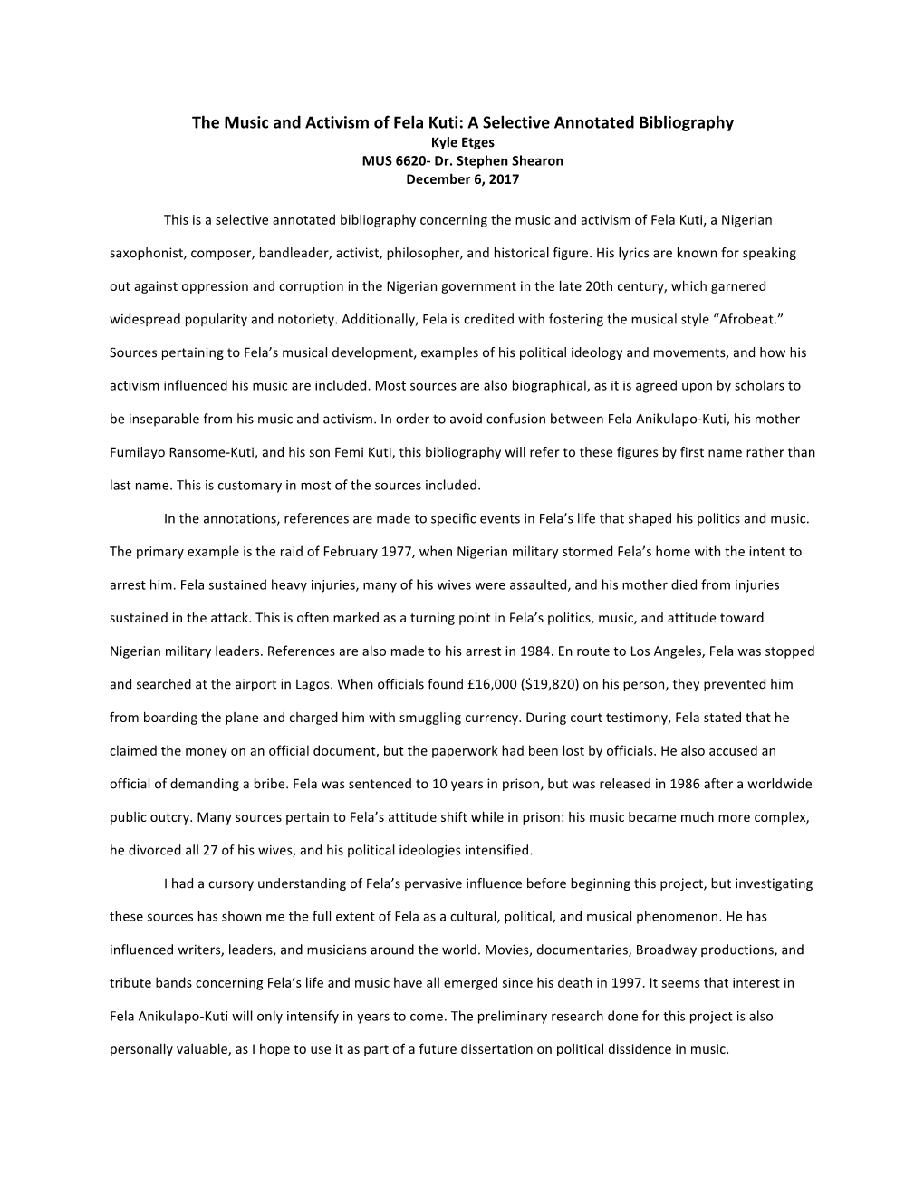 The Music and Activism of Fela Kuti: a Selective Annotated Bibliography Kyle Etges MUS 6620- Dr