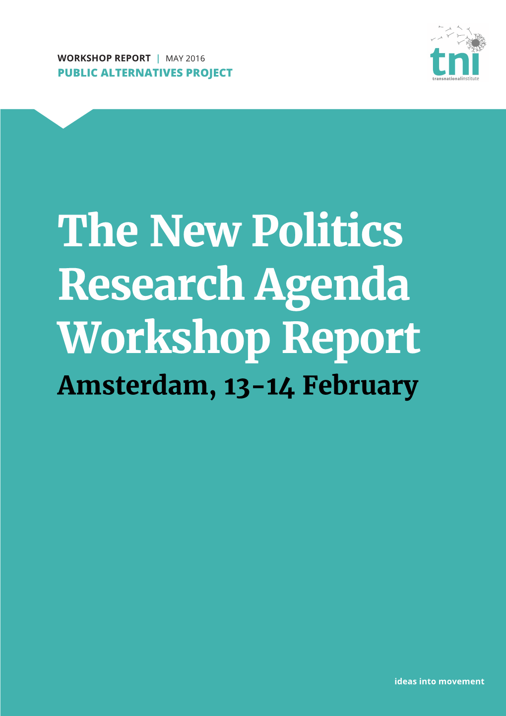 The New Politics Research Agenda Workshop Report Amsterdam, 13-14 February