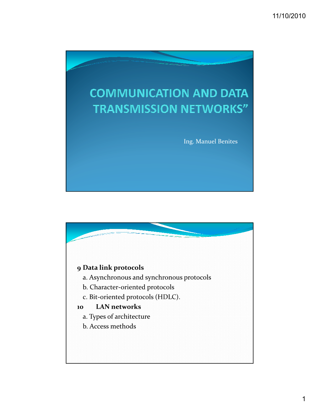 11/10/2010 1 9 Data Link Protocols A. Asynchronous and Synchronous