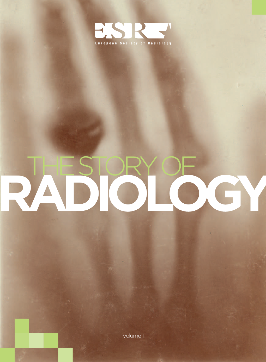 The Story of Radiology an Introduction Hisinternational Day Tof Radiologyo RY of the RADIOSTORY of RADIOLOLGYOGY