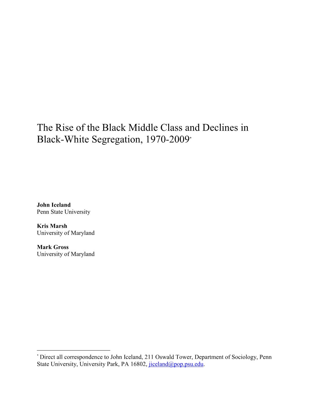 The Rise of the Black Middle Class and Declines in Black-White Segregation, 1970-2009 *