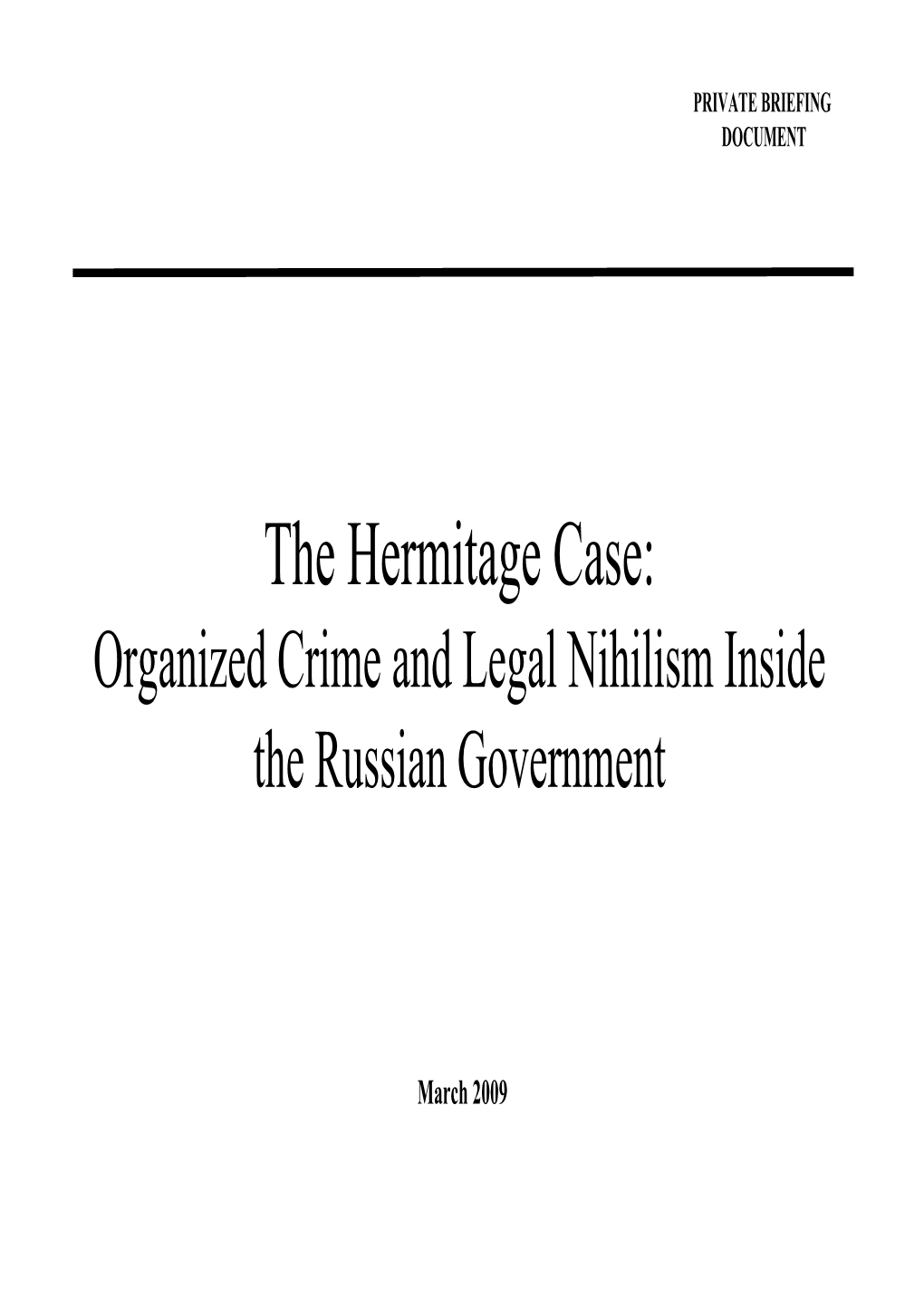 Hermitage Capital Management That Invested in Russia on Behalf of Institutional and Individual Investors from Around the World