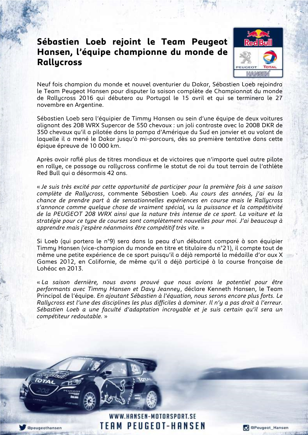 Sébastien Loeb Rejoint Le Team Peugeot Hansen, L'équipe