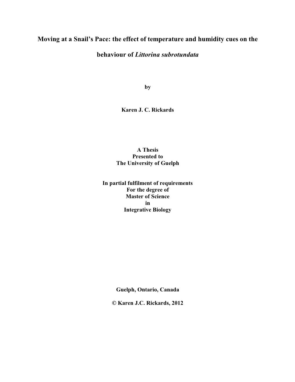 Moving at a Snail's Pace: the Effect of Temperature and Humidity Cues on the Behaviour of Littorina Subrotundata