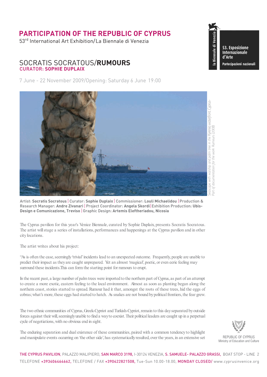 The Cyprus Pavilion for This Year's Venice Biennale, Curated by Sophie Duplaix, Presents Socratis Socratous