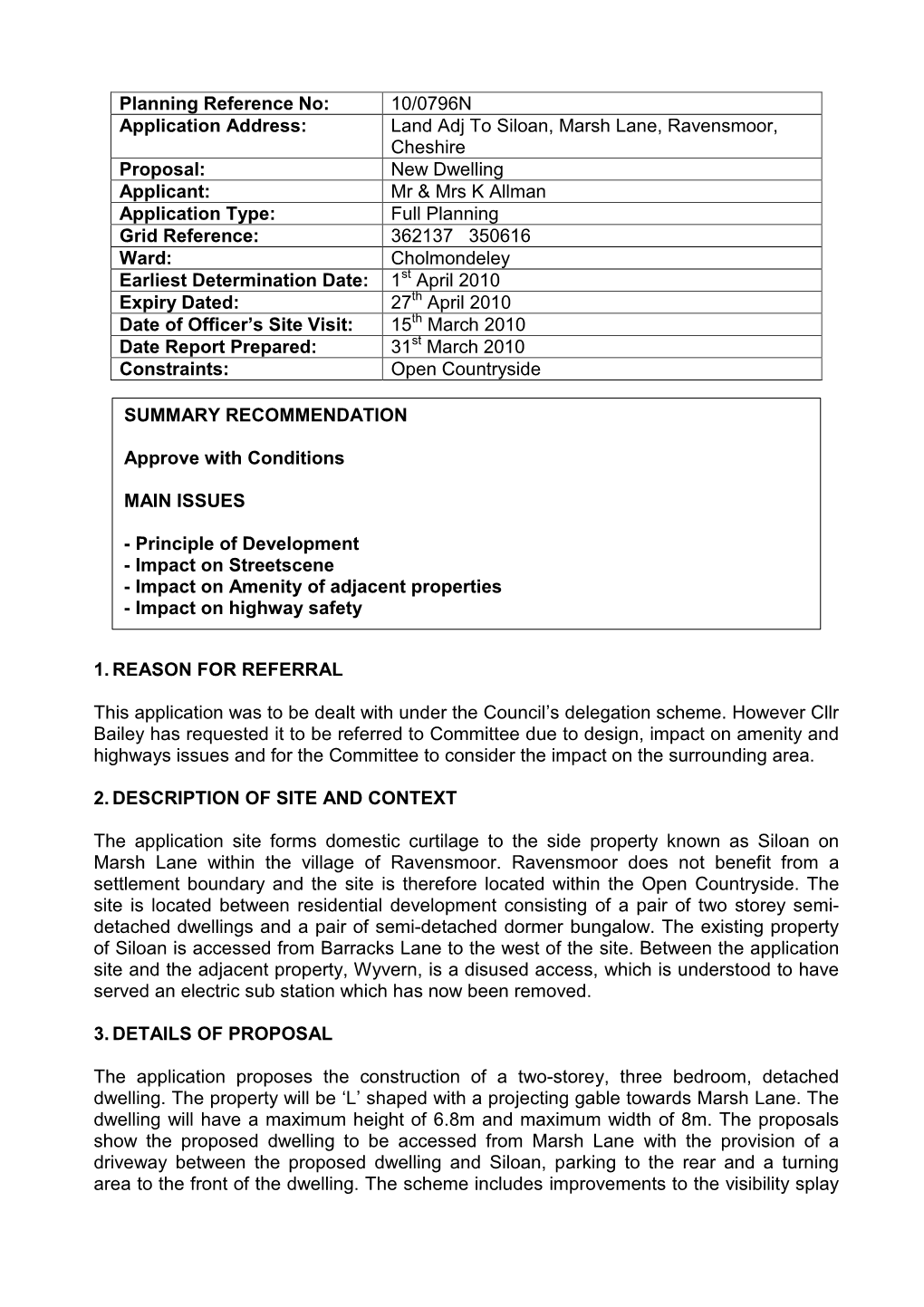 10/0796N Application Address: Land Adj to Siloan, Marsh Lane, Ravensmoor, Cheshire Proposal