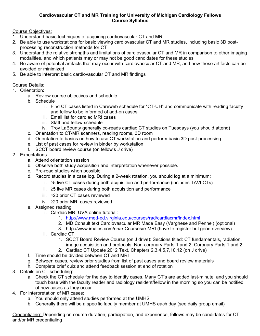 Cardiovascular CT and MR Training for University of Michigan Cardiology Fellows