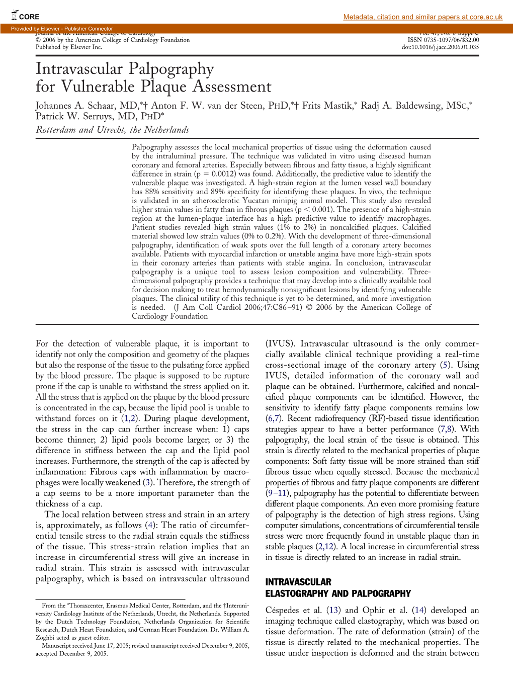 Intravascular Palpography for Vulnerable Plaque Assessment Johannes A