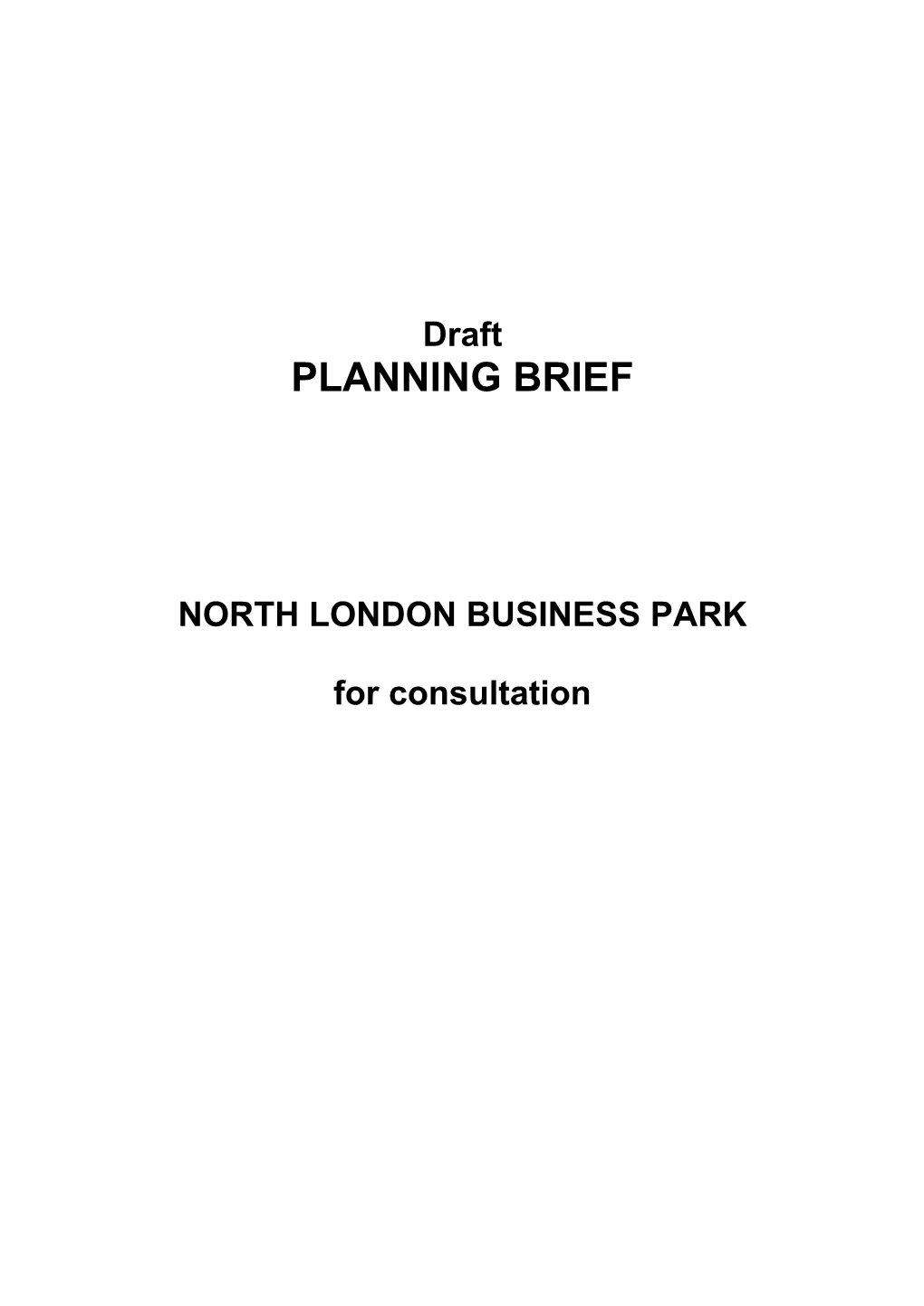 Appendix 1-North London Business Park Draft Planning Brief.Pdf