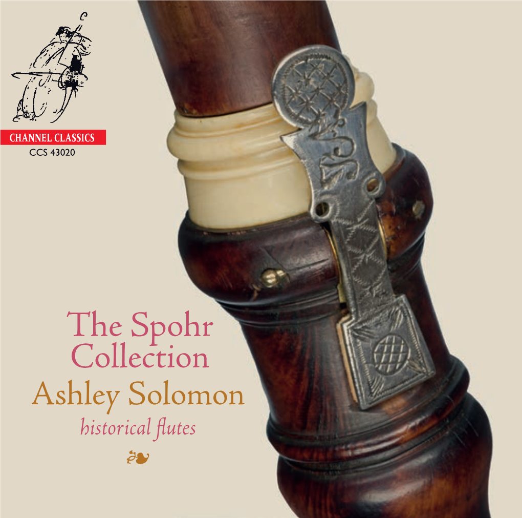 The Spohr Collection Ashley Solomon Historical Flutes  Ashley Solomon