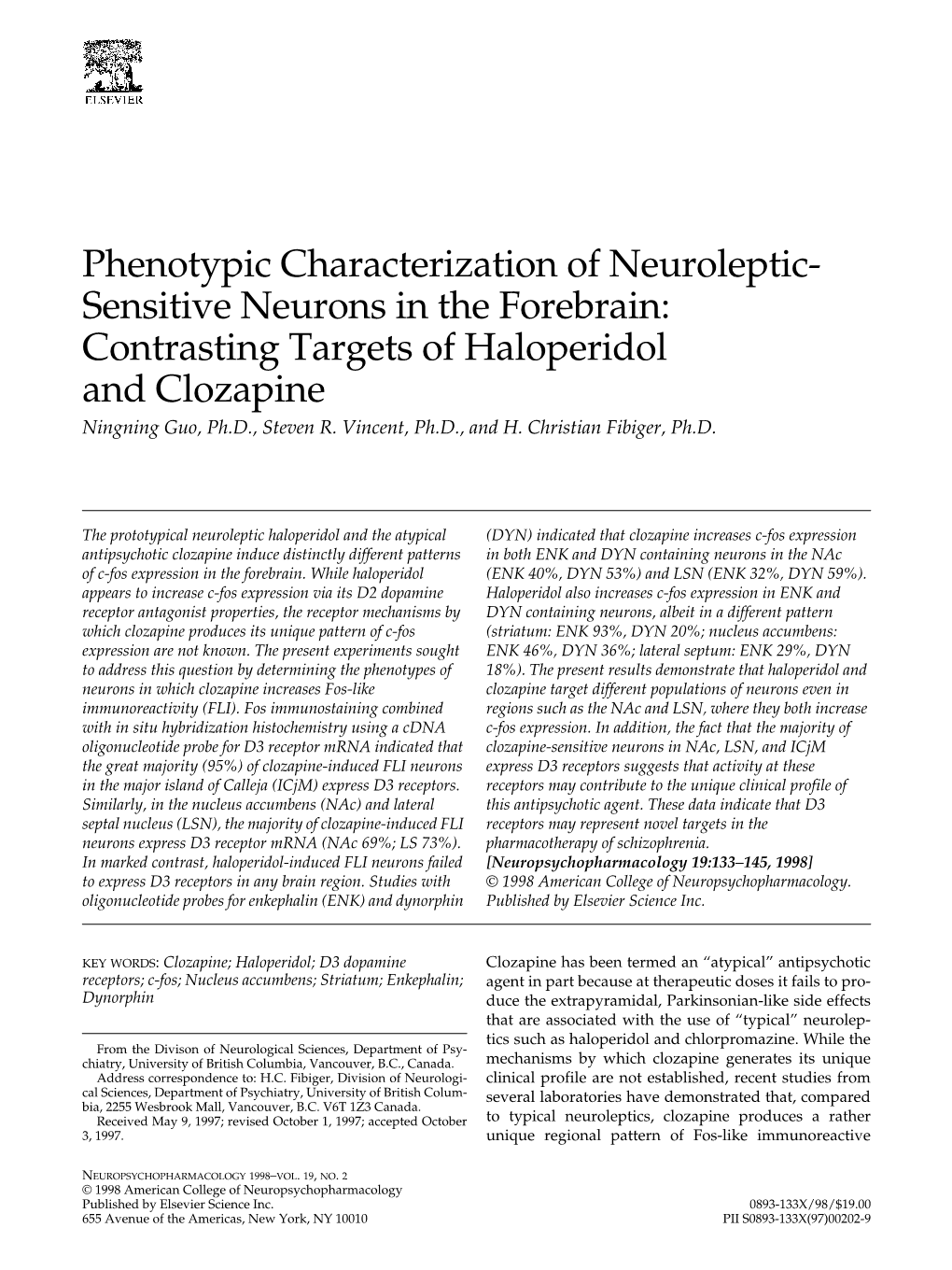 Sensitive Neurons in the Forebrain: Contrasting Targets of Haloperidol and Clozapine Ningning Guo, Ph.D., Steven R