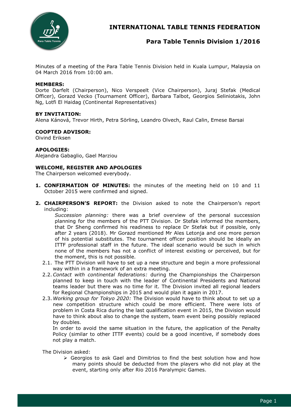 Minutes of a Meeting of the Para Table Tennis Division Held in Kuala Lumpur, Malaysia on 04 March 2016 from 10:00 Am