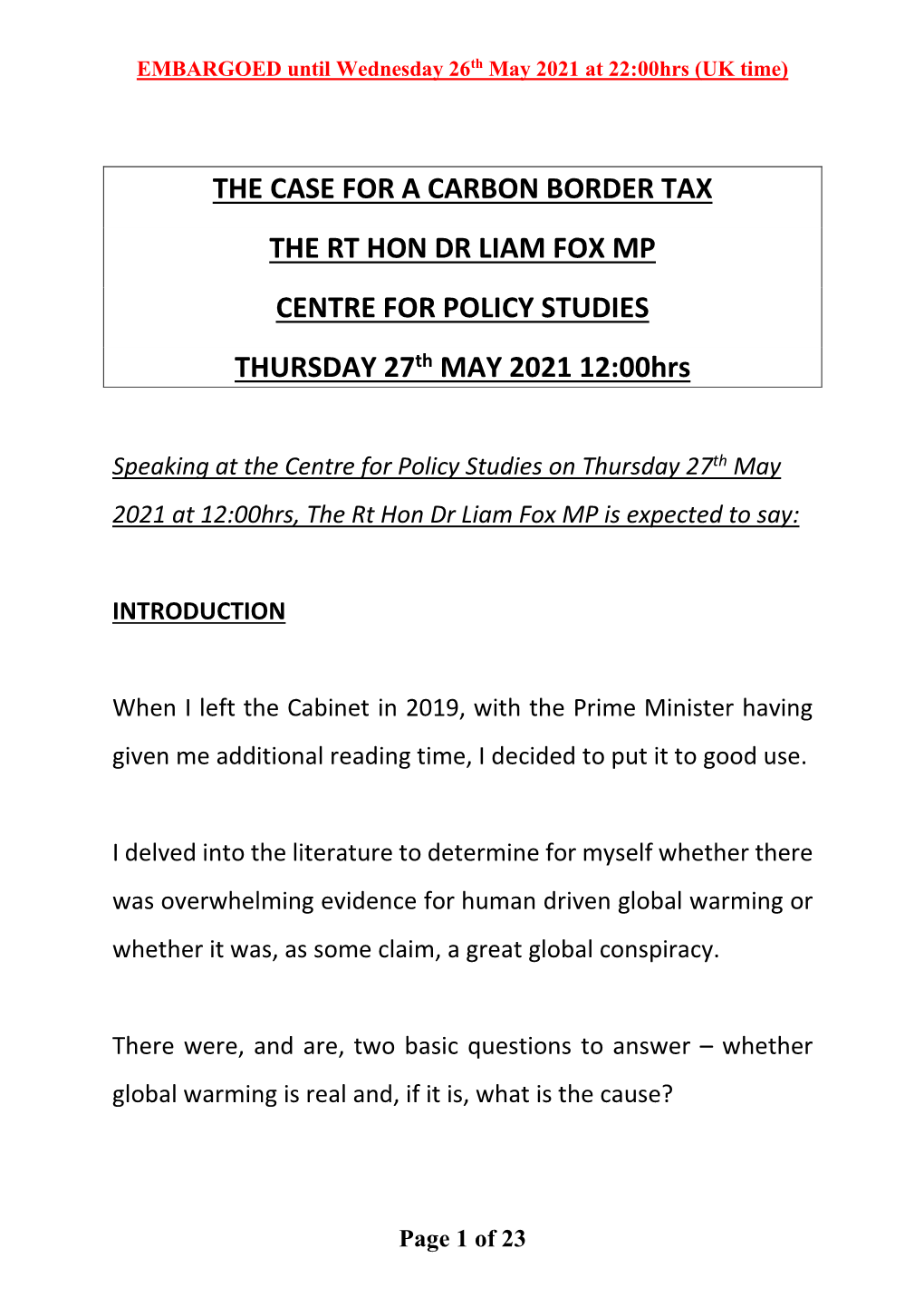 THE CASE for a CARBON BORDER TAX the RT HON DR LIAM FOX MP CENTRE for POLICY STUDIES THURSDAY 27Th MAY 2021 12:00Hrs