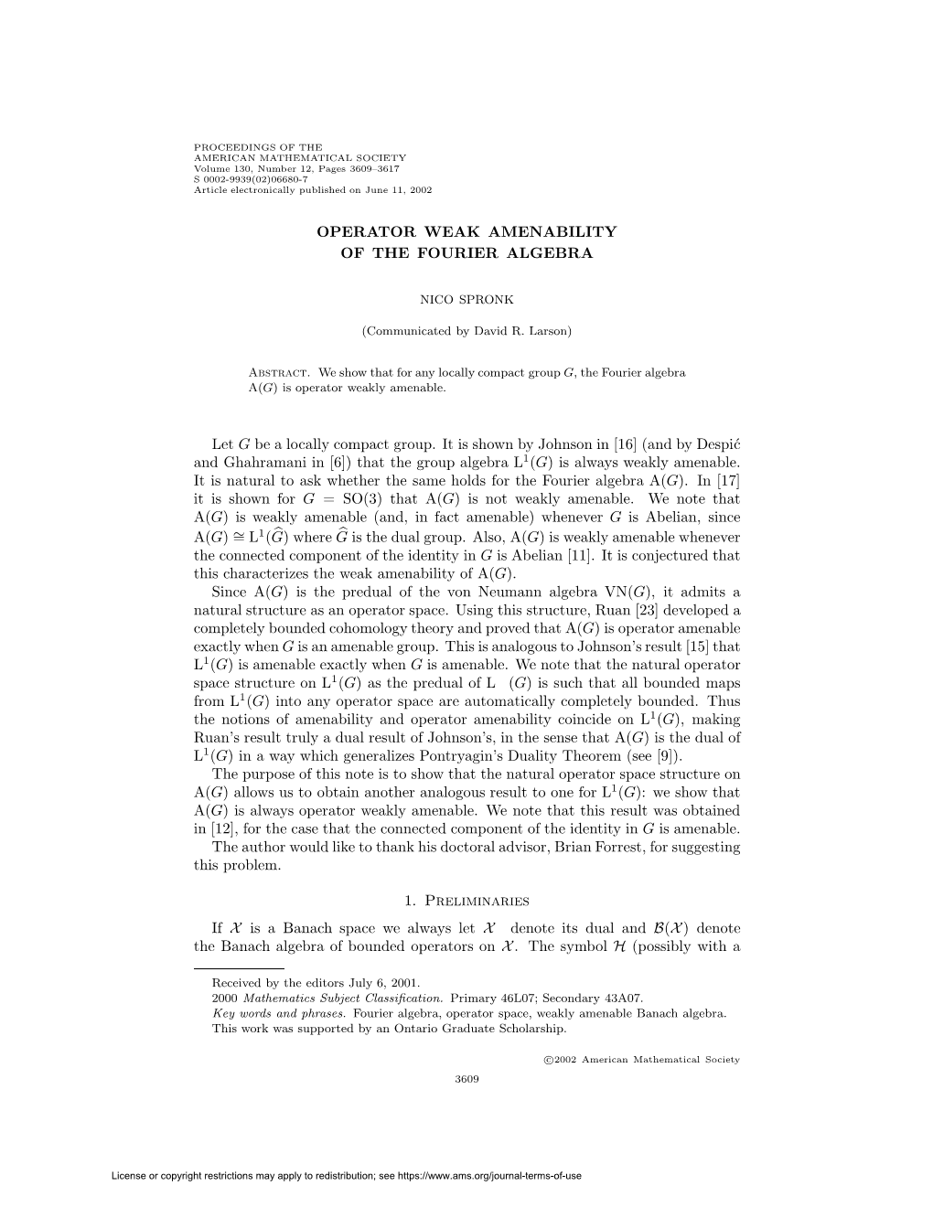 OPERATOR WEAK AMENABILITY of the FOURIER ALGEBRA Let G Be a Locally Compact Group. It Is Shown by Johnson In