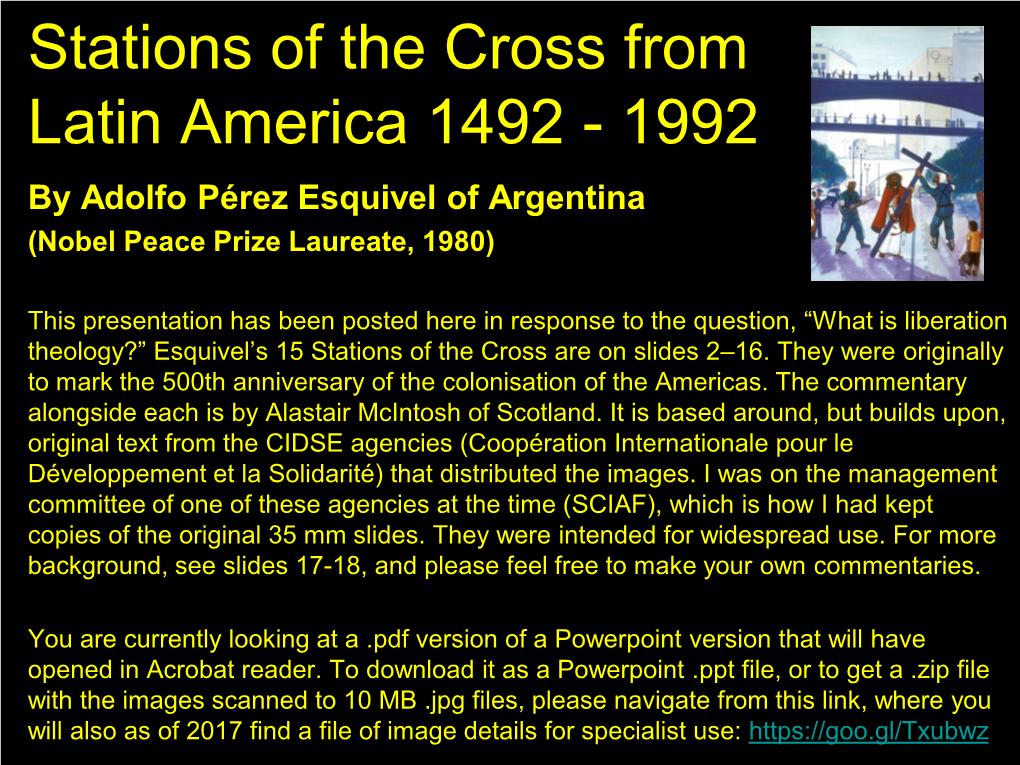 Liberation Theology?” Esquivel’S 15 Stations of the Cross Are on Slides 2–16