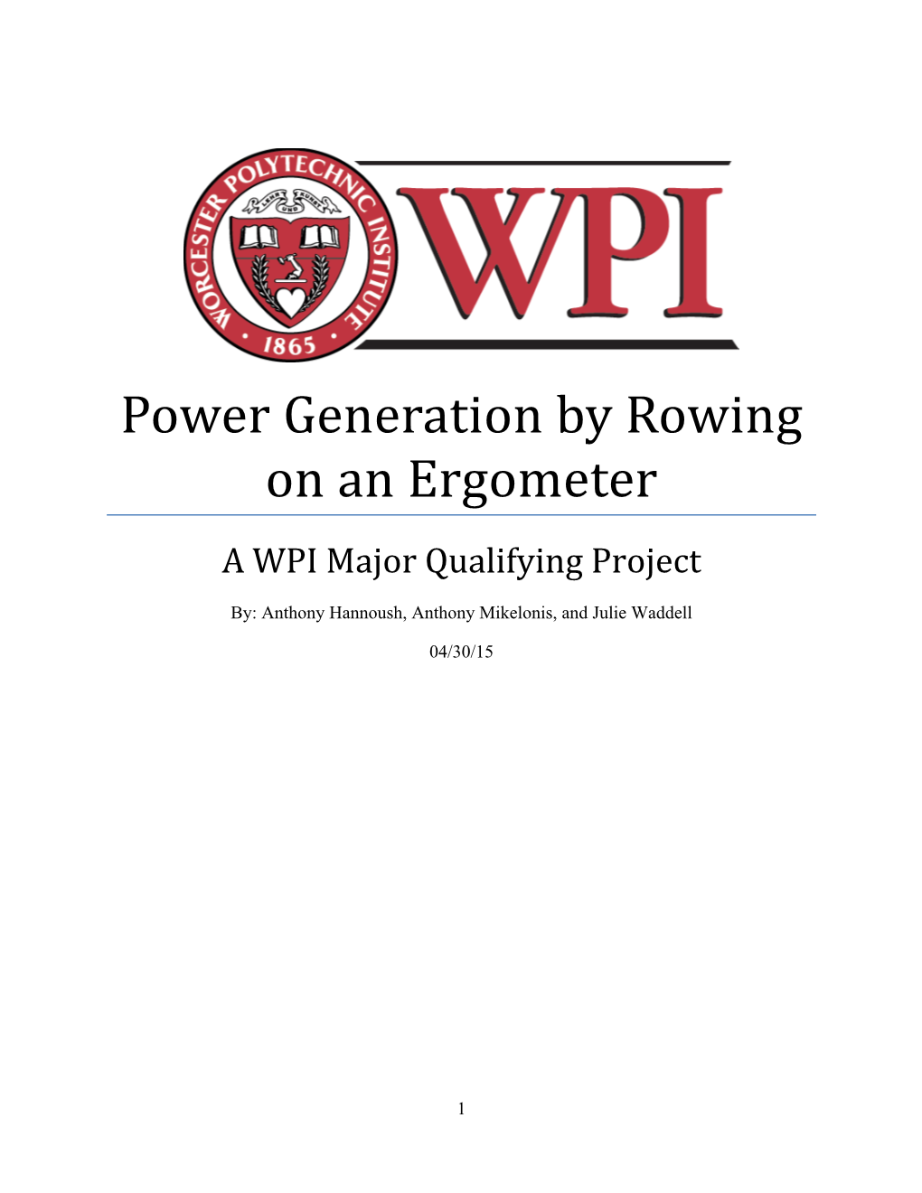 Power Generation by Rowing on an Ergometer a WPI Major Qualifying Project
